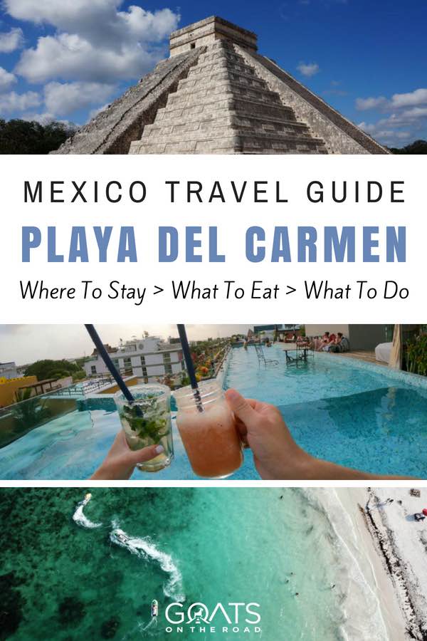 Things to do in Playa Del Carmen with text overlay Mexico Travel Guide