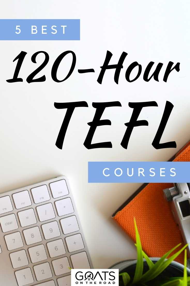 “5 Best 120-Hour TEFL Courses