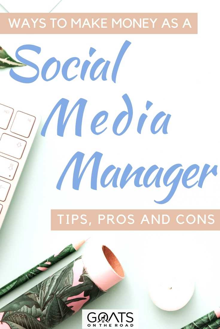 “Ways To Make Money As A Social Media Manager: Tips, Pros and Cons