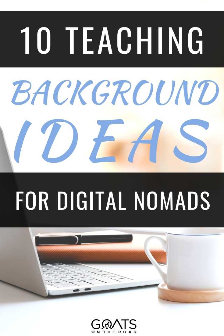 10 Teaching Background Ideas For Digital Nomads