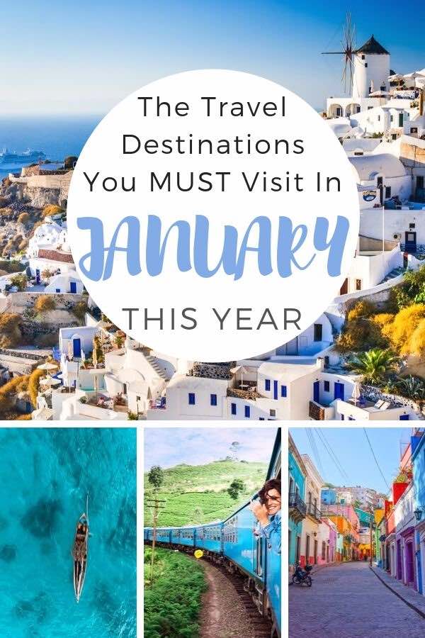 beautiful destinations with text overlay the travel destinations you must visit in January this year