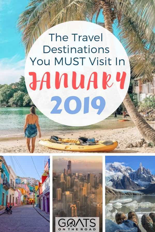 various destinations to visit in January 2019 with text overlay