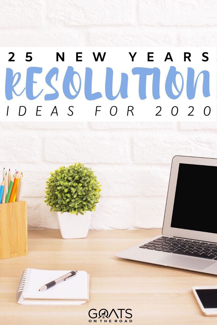 desk with text overlay 25 New Years resolution ideas for 2020