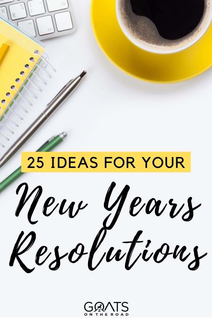 notepad with text overlay 25 ideas for your New Years resolutions