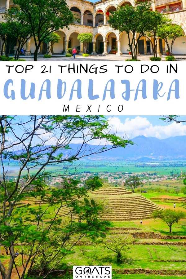 “Top 21 Things To Do in Guadalajara, Mexico