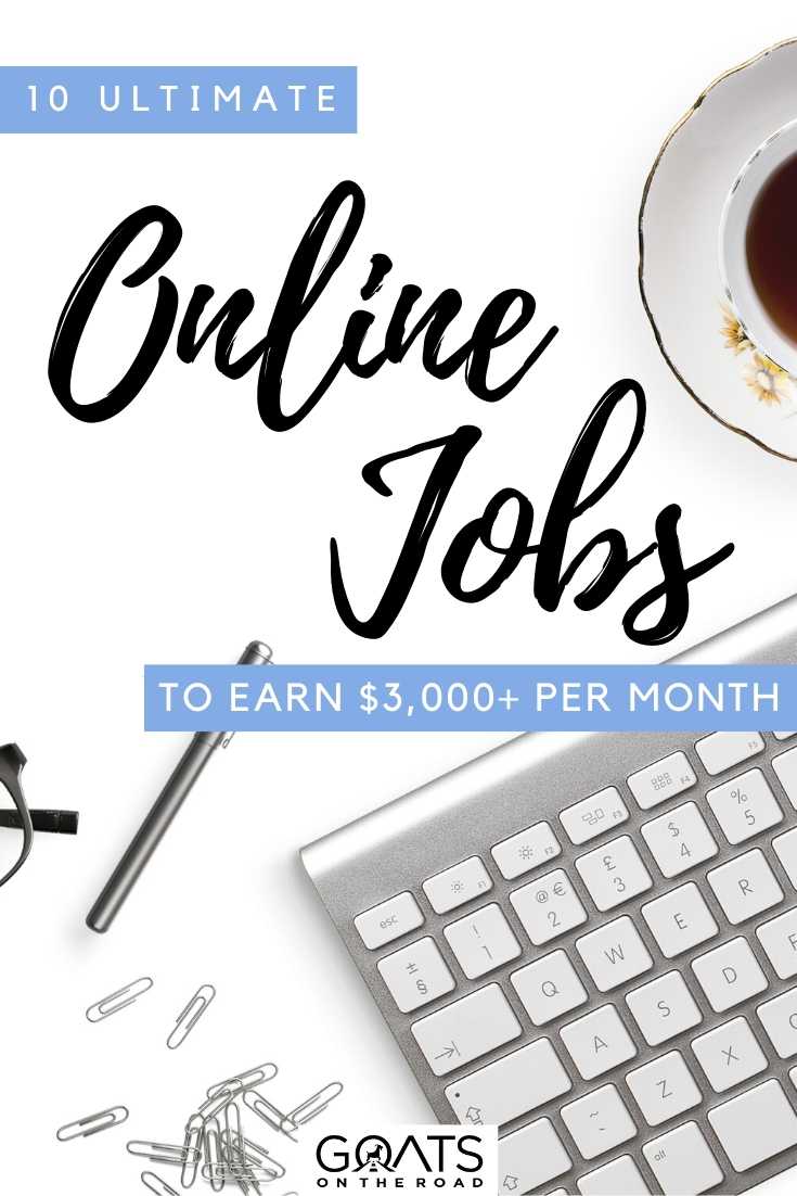 “10 Ultimate Online Jobs To Earn $3,000+ Per Month