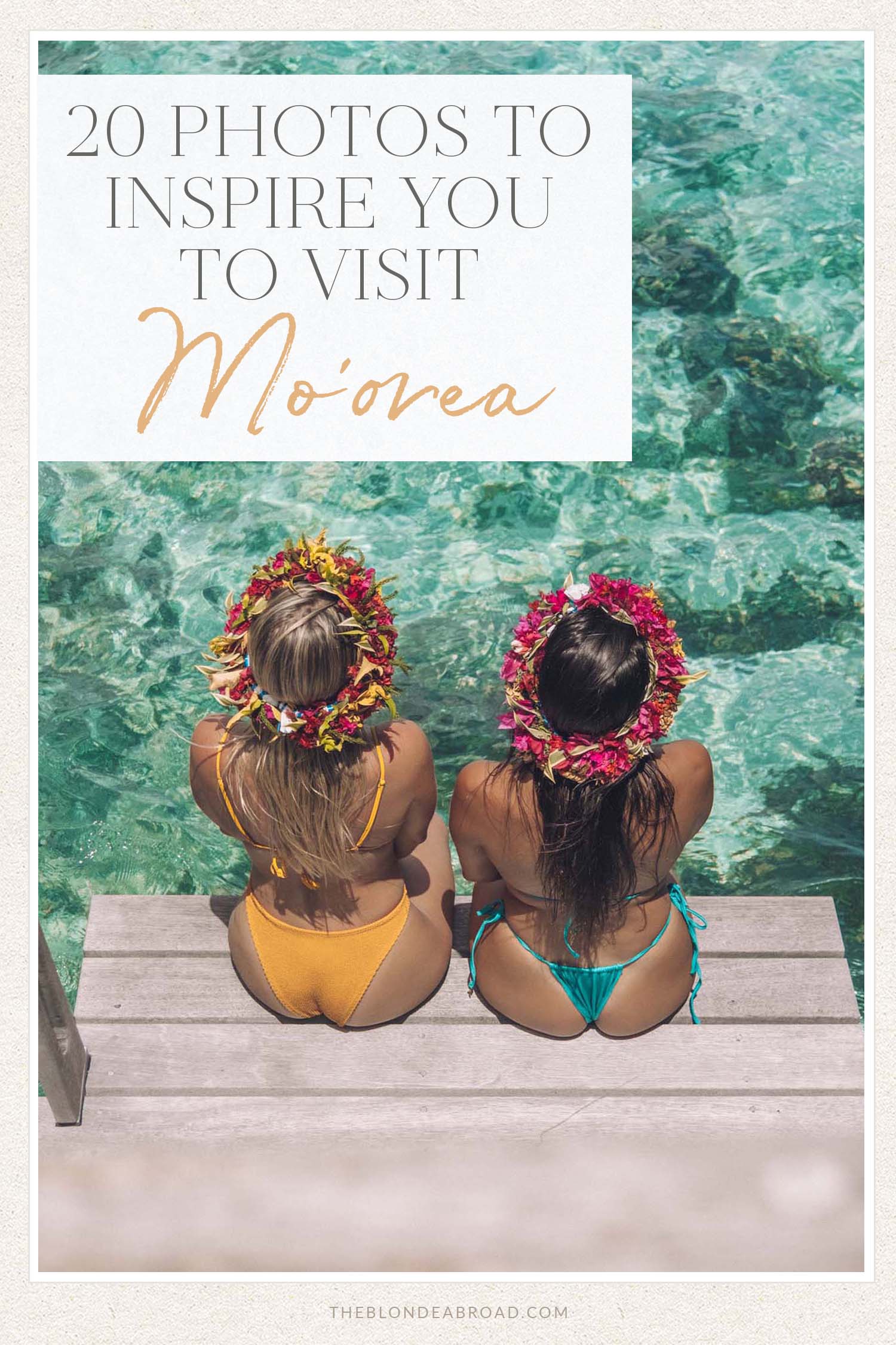 20 Photos to Inspire You to Travel to Mo’orea