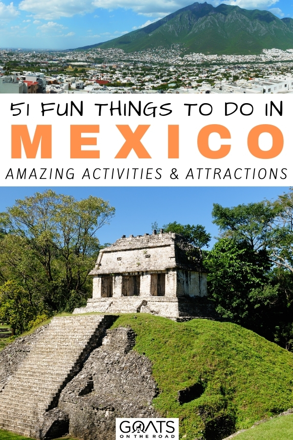 “51 Fun Things To Do in Mexico