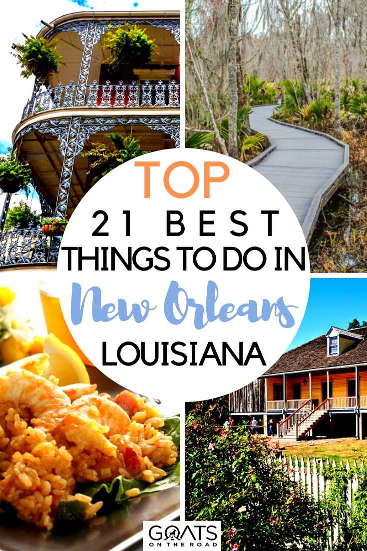 Top 21 Best Things To Do in New Orleans, Louisiana