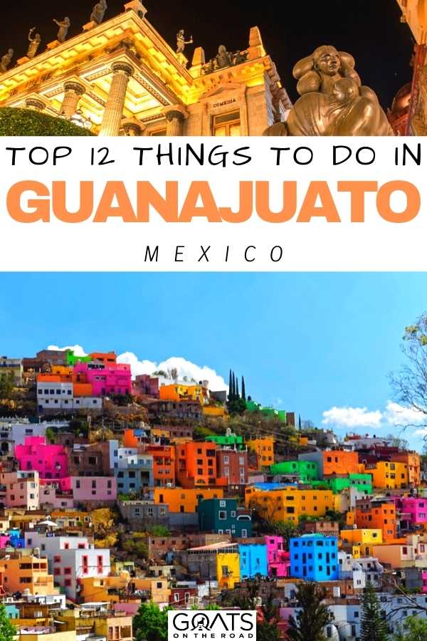 “Top 12 Things To Do in Guanajuato, Mexico