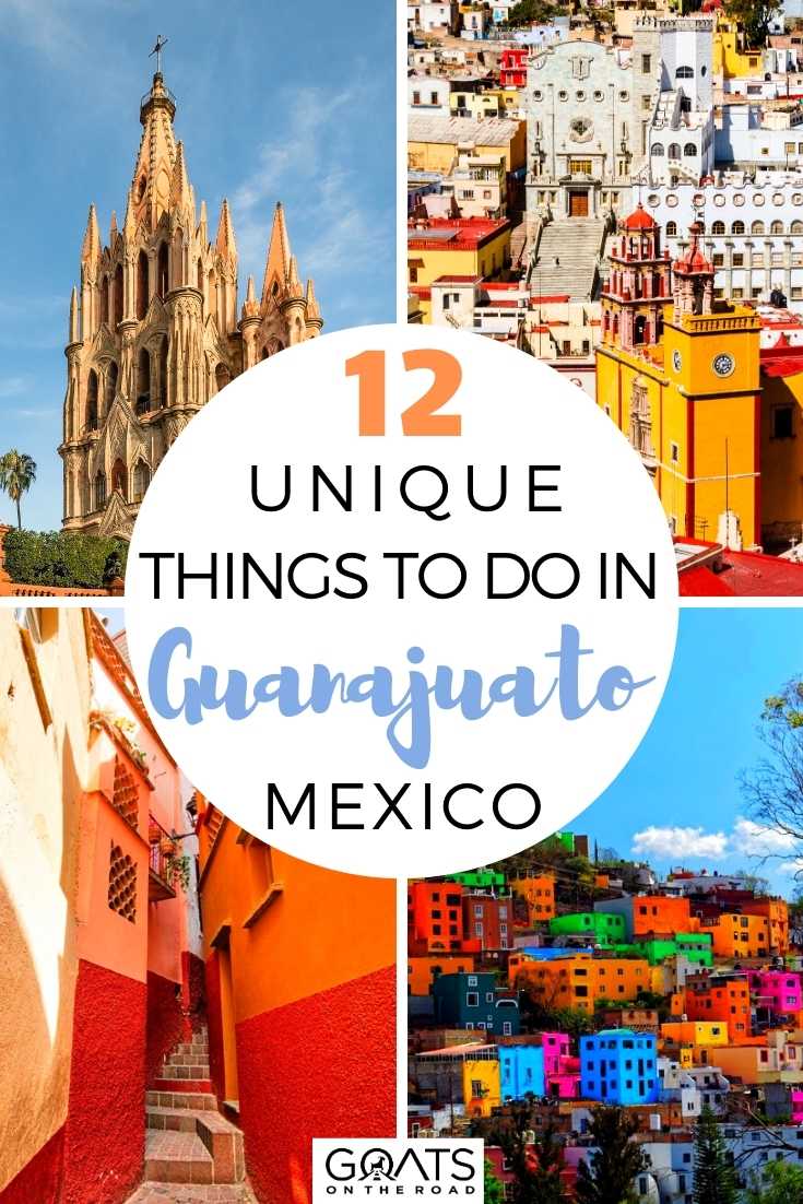 12 Unique Things To Do in Guanajuato, Mexico