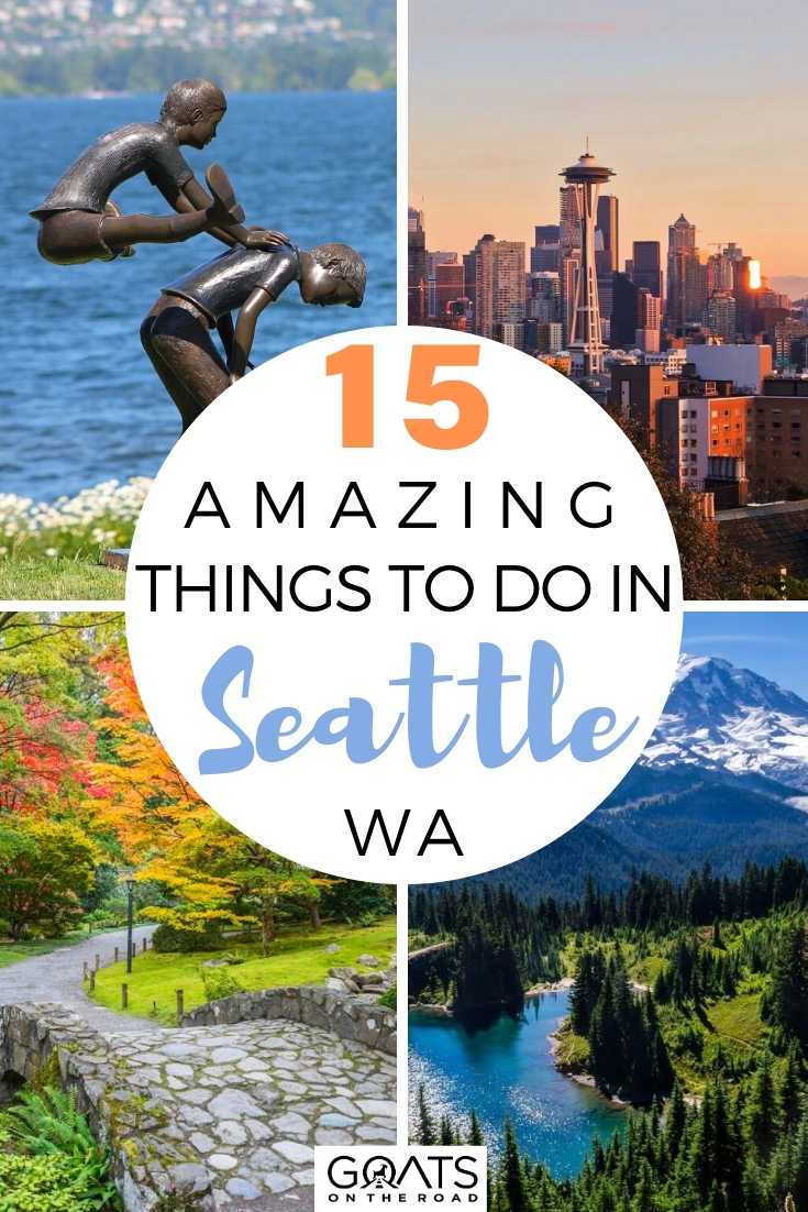 15 Amazings Things To Do in Seattle, WA
