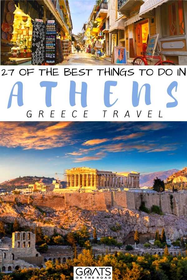 “27 Of The Best Things To Do in Athens, Greece