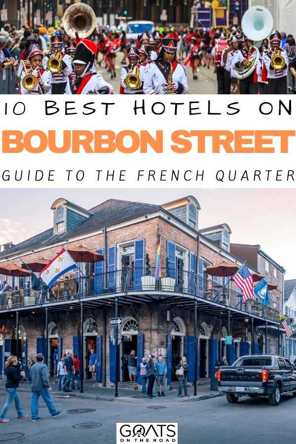 “10 Best Hotels On Bourbon Street, New Orleans