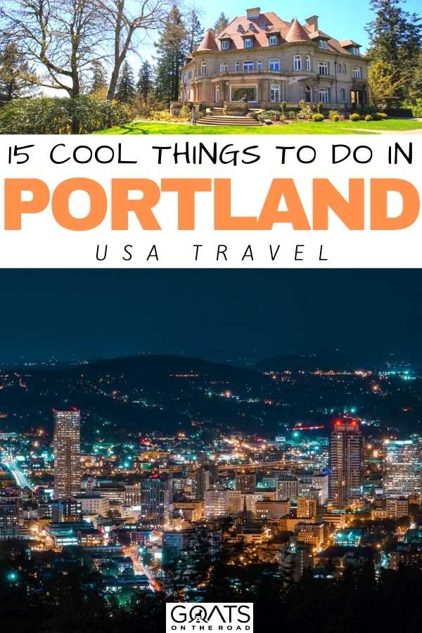 “15 Cool Things To Do in Portland