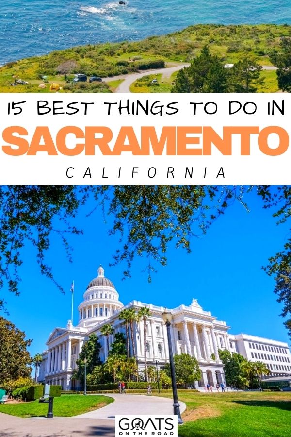 “15 Best Things To Do in Sacramento, California