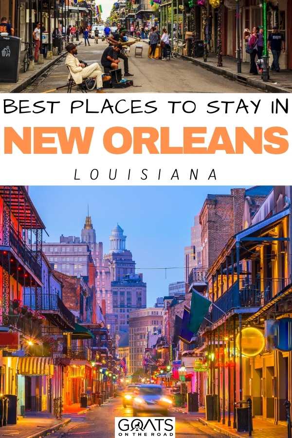 “Best Places To Stay in New Orleans, Louisiana