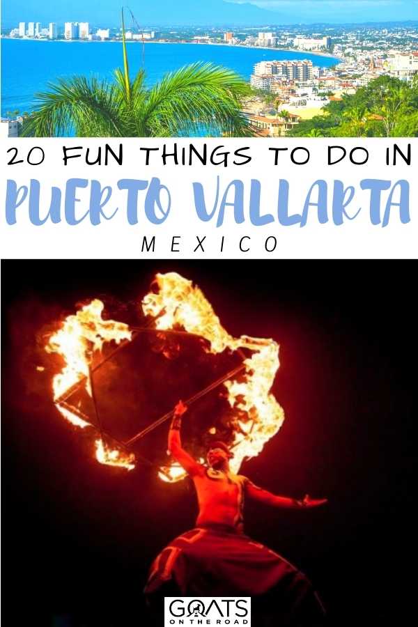 “20 Fun Things To Do in Puerto Vallarta, Mexico