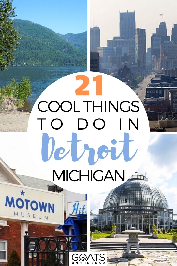 21 Cool Things to do in Detroit, Michigan