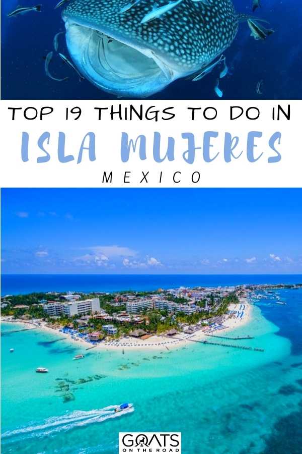 “Top 19 Things to Do in Isla Mujeres, Mexico