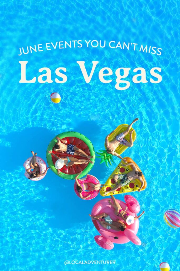 Things to Do in Vegas in June 2022