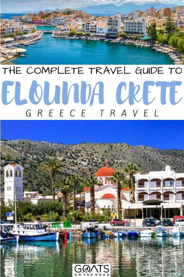 “The Complete Travel Guide To Elounda, Crete