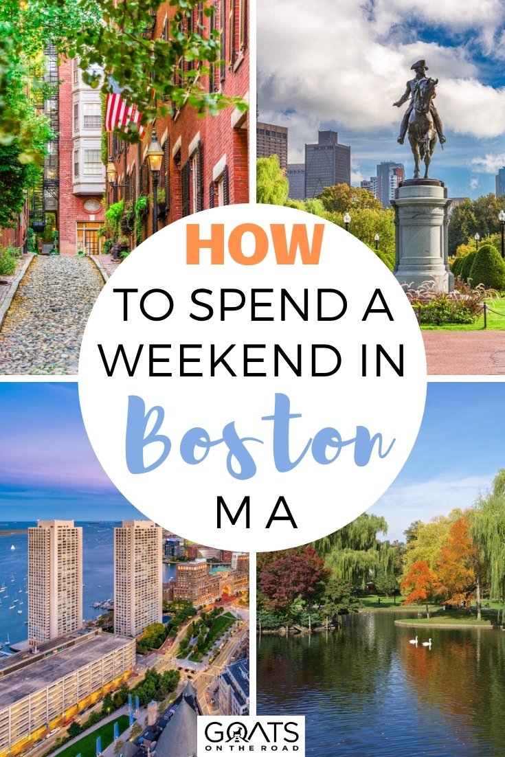 How To Spend a Weekend in Boston