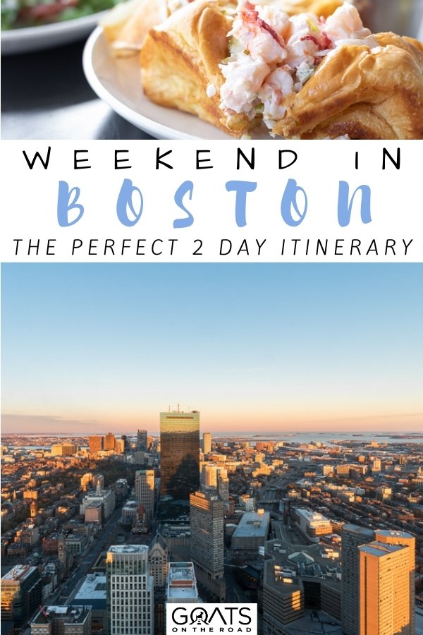 “Weekend in Boston: The Perfect 2 Day Itinerary