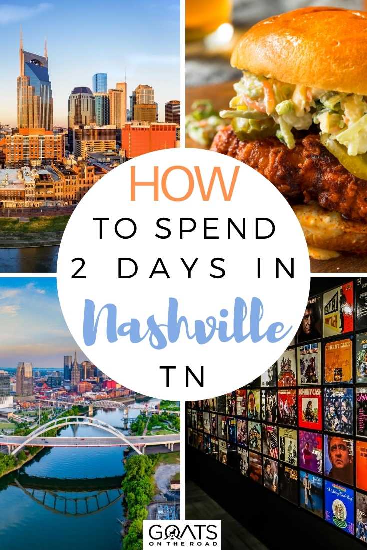 How To Spend 2 Days in Nashville, TN