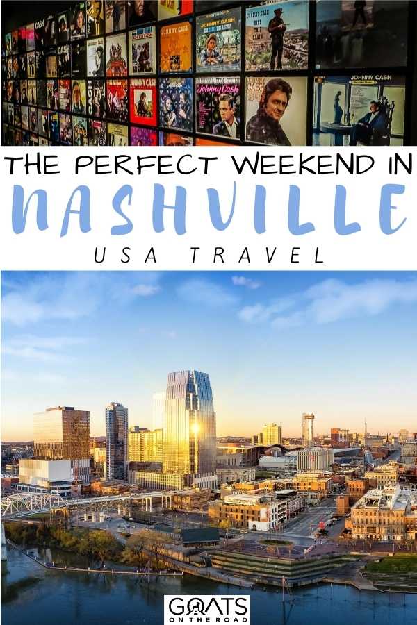 “The Perfect Weekend in Nashville, TN