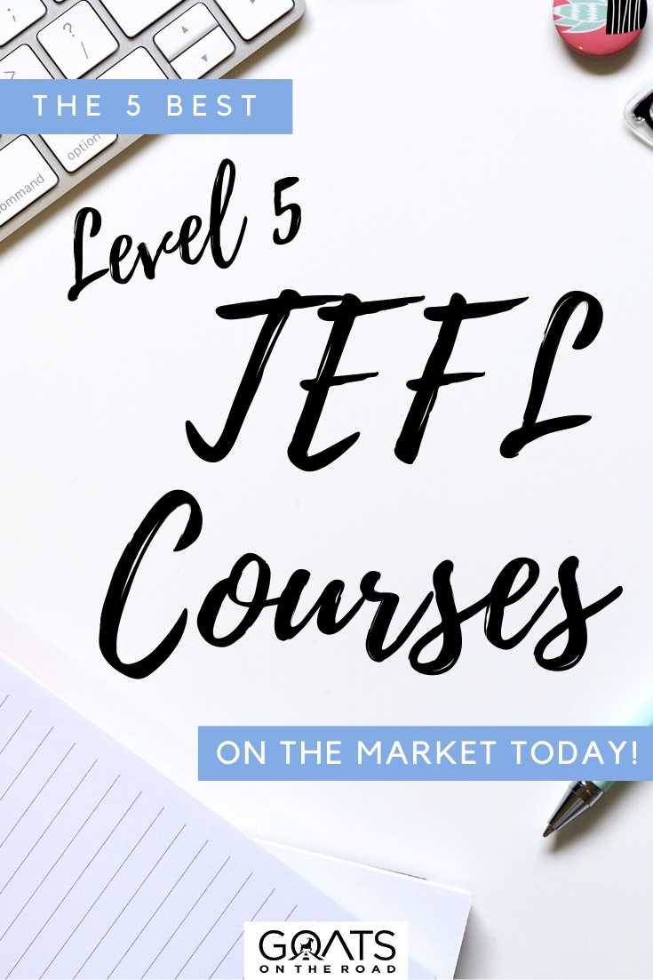 “The 5 Best Level 5 TEFL Courses On The Market Today