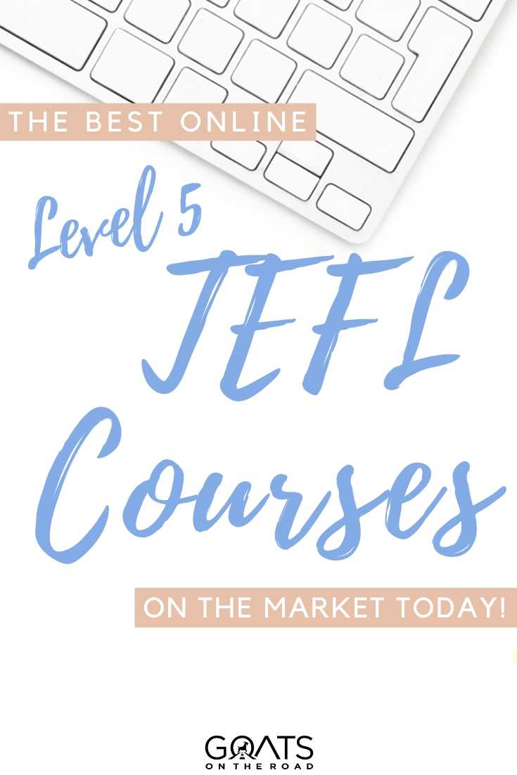 “The Best Online Level 5 TEFL Courses On The Market Today