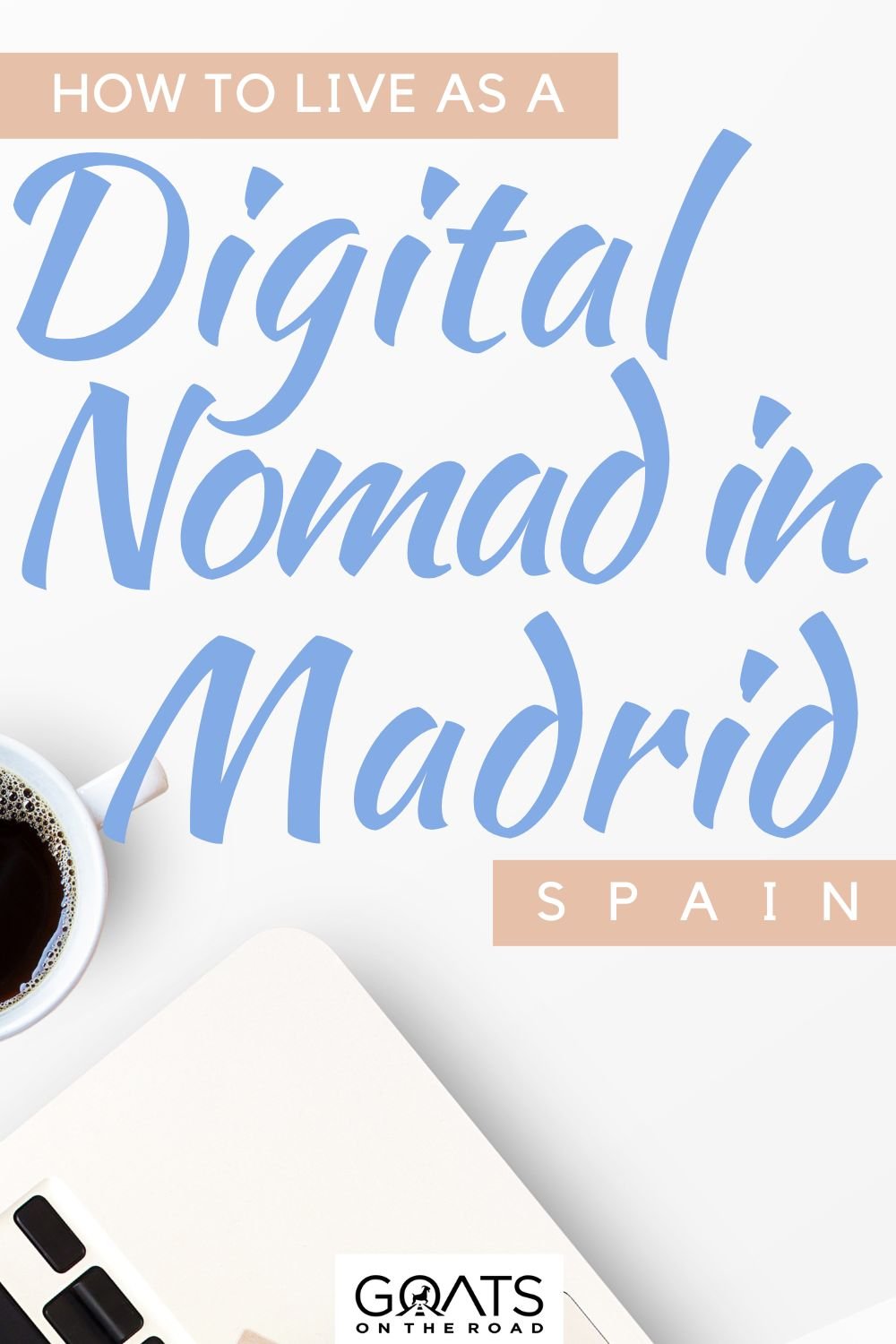 “How To Live As A Digital Nomad in Madrid, Spain