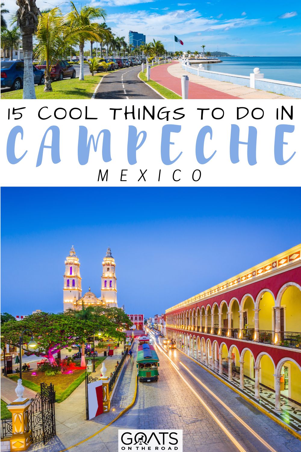 “15 Cool Things To Do in Campeche, Mexico