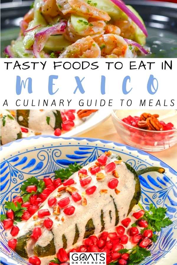 “Tasty Foods to Eat in Mexico