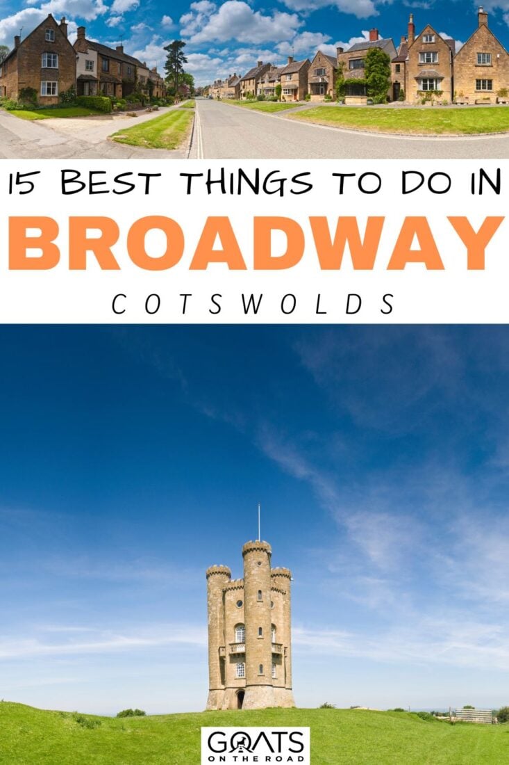 Looking for a picture-perfect destination to add to your travel bucket list? Look no further than Broadway, Cotswolds! Check out our list of the 15 best things to do! | #TravelGoals #BroadwayCotswolds #ExploreMore