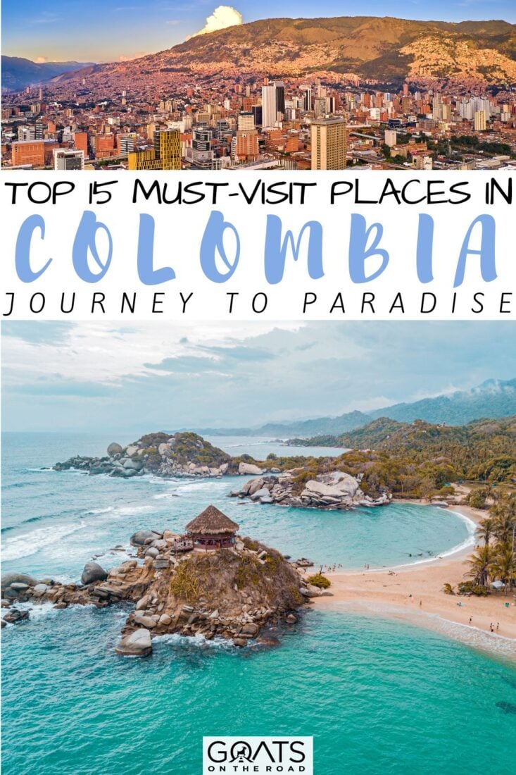 Ready for a Colombian escapade? We've got you covered with our list of the top 15 must-visit places in Colombia! Discover the perfect balance of adventure, relaxation, and cultural immersion that only Colombia can offer! | #ColombianAdventures #ColombianVibes #beautifuldestinations #TravelTips 