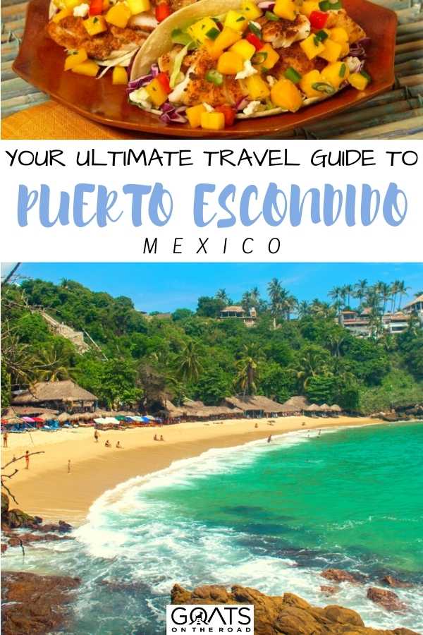 “Your Travel Guide To Puerto Escondido, Oaxaca