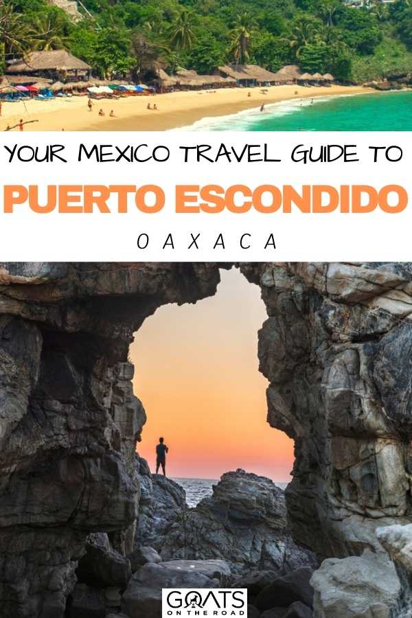 “Your Mexico Travel Guide To Puerto Escondido