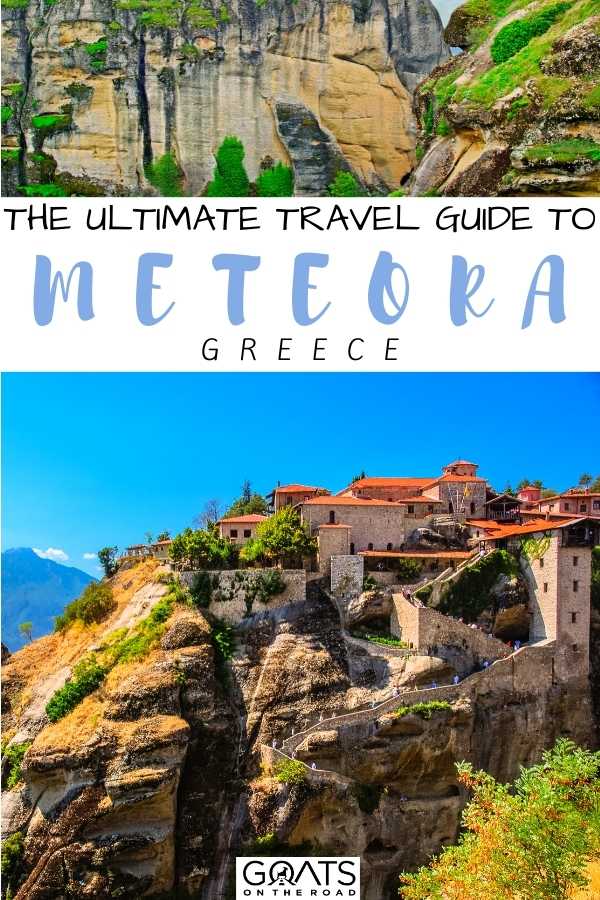 “The Ultimate Travel Guide to Meteora, Greece