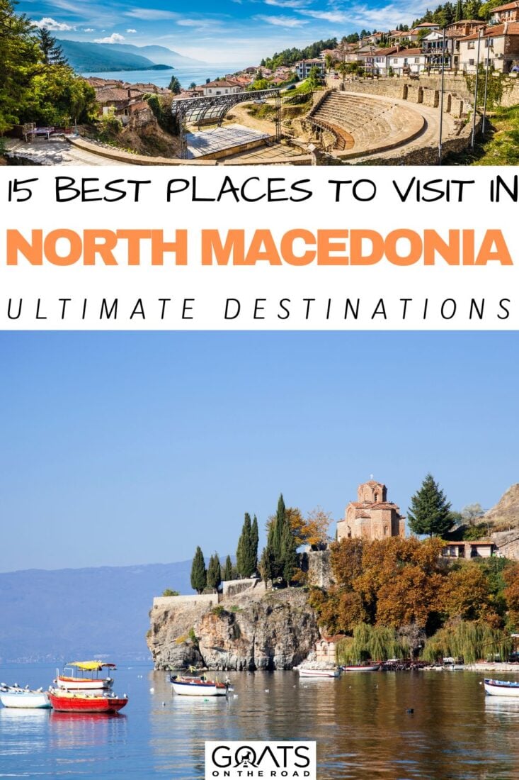 Uncover the 15 Best Places to Visit in North Macedonia! Explore the hidden gems and picturesque landscapes of this Balkan gem, from the historic wonders of Ohrid to the vibrant streets of Skopje! Embark on an unforgettable journey through North Macedonia's rich history, culture, and natural beauty! Let the adventure begin! | #ExploreMacedonia #TravelInspiration #BucketListDestinations 