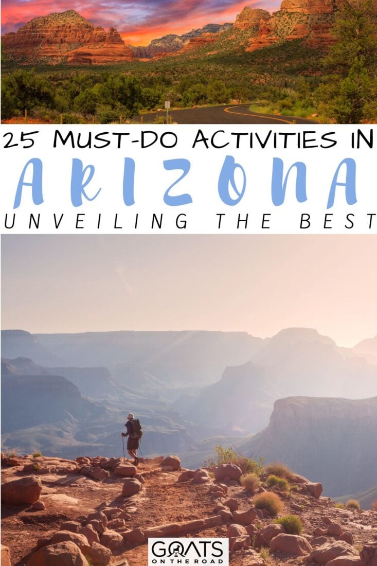 Get ready for Arizona awesomeness with our 25 Must-Do Activities in Arizona, USA! Immerse yourself in a world of natural wonders and cultural treasures as you explore Arizona! Feel the adrenaline rush as you raft down the Colorado River, witness the breathtaking vistas of the Antelope Canyon, and wander through the historic streets of Tombstone! Arizona is a playground of adventure and discovery! | #BestThingsToDo #BucketList #Arizona 