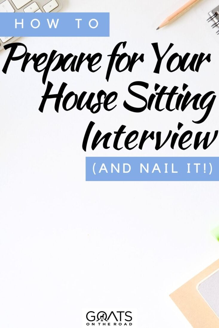 Unlock the Secrets to House Sitting Success! Learn How to Prepare for Your House Sitting Interview and Leave a Lasting Impression! From perfecting your pet cuddling skills to showcasing your responsible house-sitting expertise, this guide will help you nail your interview like a pro! Get ready to embark on your next house-sitting adventure with confidence! | #housesitting #digitalnomad #remotework