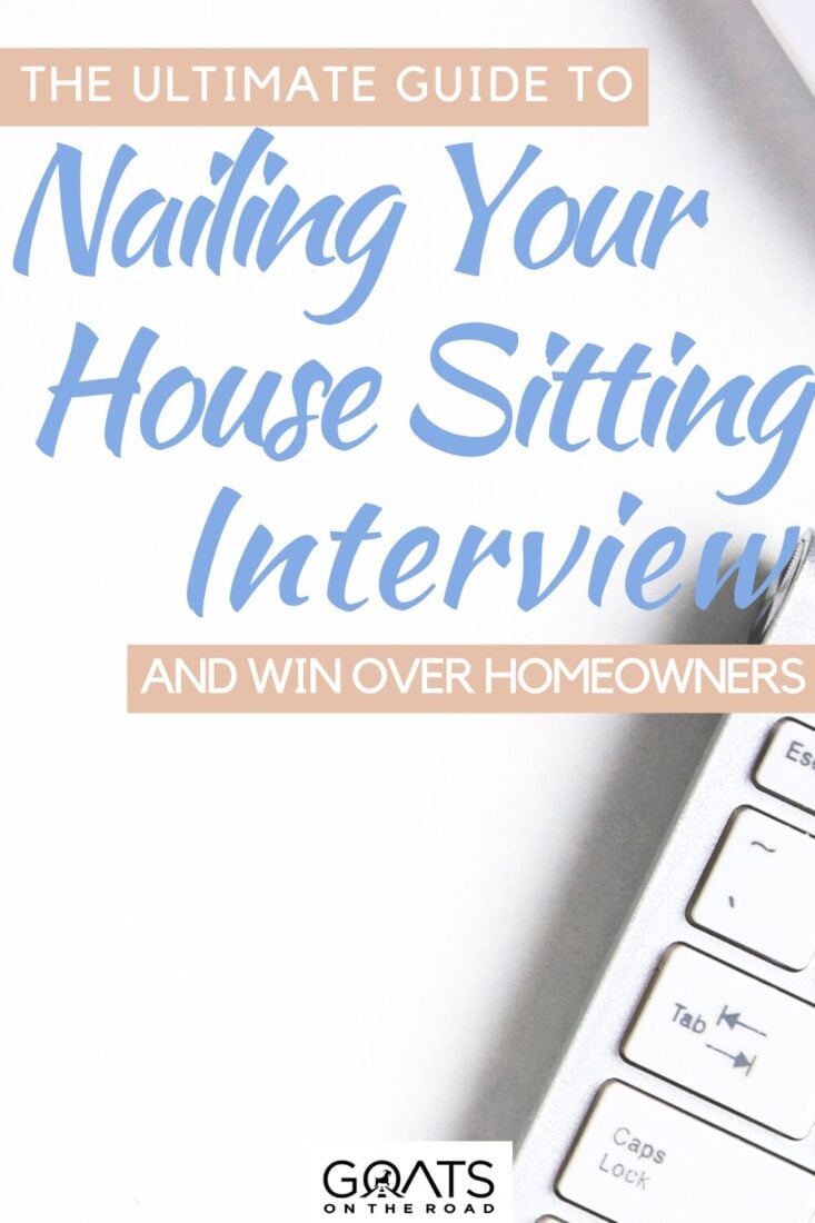 House Sitting Superstars Unite! Discover the Ultimate Guide to Nailing Your House Sitting Interview and Win Over Homeowners with Ease! From crafting the perfect introduction to highlighting your stellar pet-sitting qualifications, this guide will help you shine bright and land your dream house-sitting opportunity! Get ready to impress! | #travel #remotejobs #workandtravel 