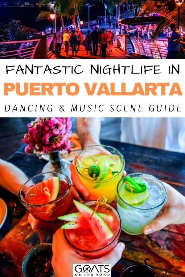 “Fantastic Nightlife in Puerto Vallarta: Dancing & Music Scene Guide