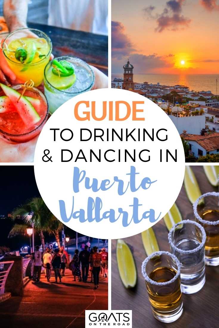 Guide To Drinking and Dancing in Puerto Vallarta, Mexico