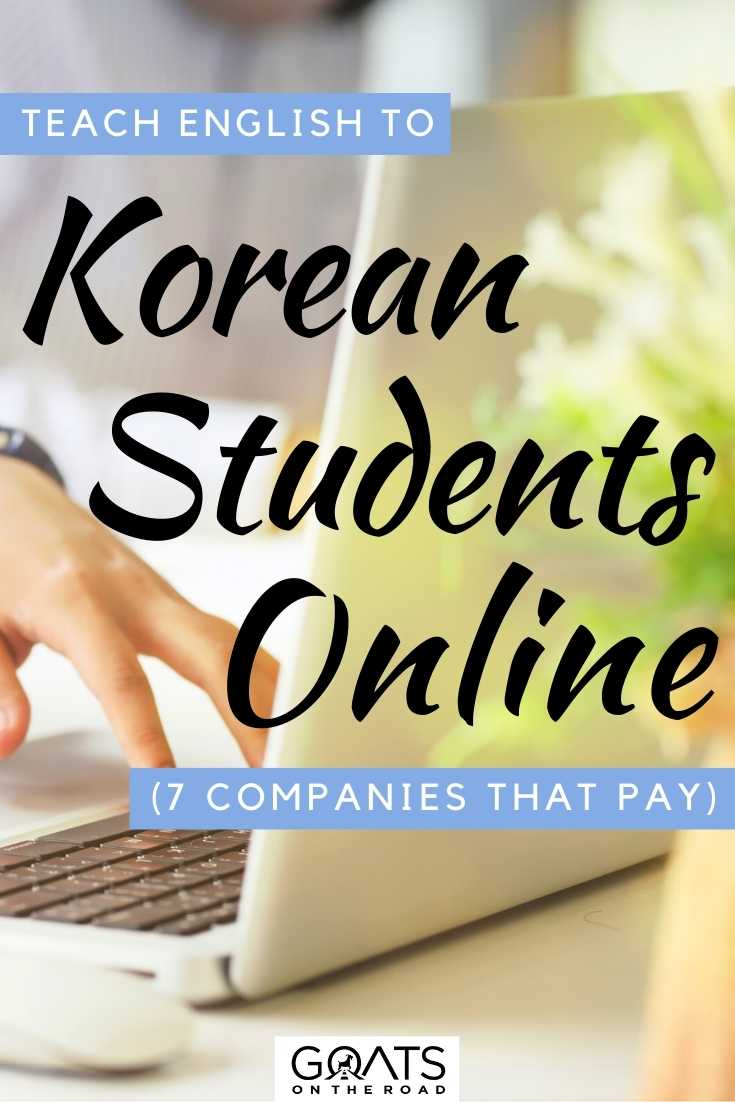 “Teach English To Korean Students Online (7 Companies That Pay)