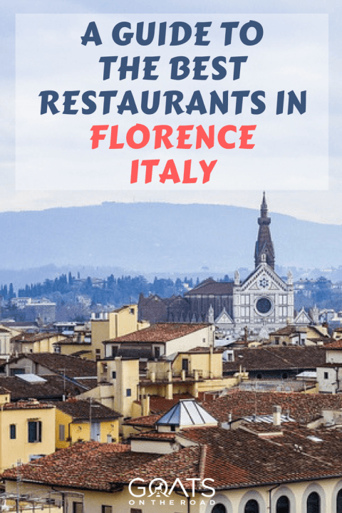 A Guide To The Best Restaurants In Florence Italy