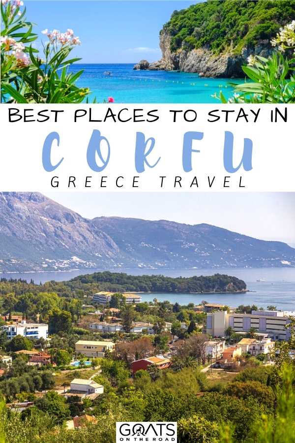 “Best Places To Stay in Corfu, Greece
