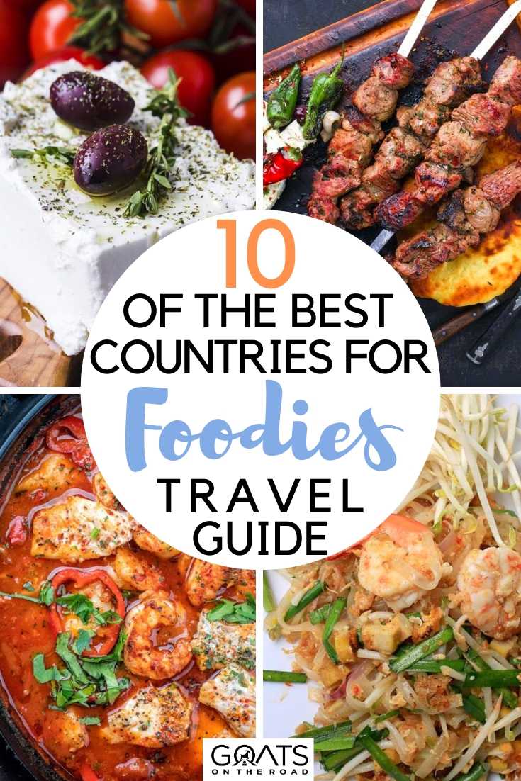 10 Of The Best Countries For Foodies